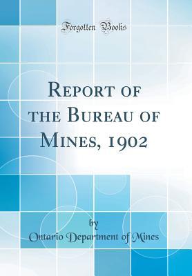 Full Download Report of the Bureau of Mines, 1902 (Classic Reprint) - Ontario Department of Mines file in ePub
