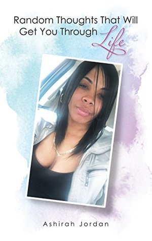 Download Random Thoughts That Will Get You Through Life - Ashirah Jordan file in ePub