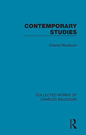 Read Contemporary Studies (Collected Works of Charles Baudouin) - Charles Baudouin | PDF
