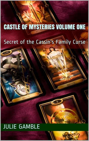 Read Secret of the Cassin's Family Curse (Castle of Mysteries, #1) - Julie Gamble file in PDF