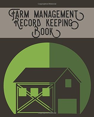 Download Farm Management Record Keeping Book: Brown- Bookkeeping Ledger Organizer   Equipment Livestock Inventory Repair Log   Income & Expense Receipts   Notes & Calendar Planners (Farming) (Volume 11) -  | PDF