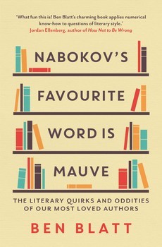 Full Download Nabokov's Favourite Word Is Mauve: The literary quirks and oddities of our most-loved authors - Ben Blatt file in PDF