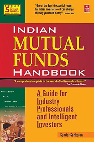 Full Download Indian Mutual Funds Handbook (5th Edition): A Guide for Industry Professionals and Intelligent Investors - Sundar Sankaran file in PDF