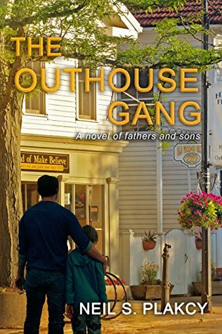 Full Download The Outhouse Gang: A novel of fathers and sons - Neil S. Plakcy file in ePub