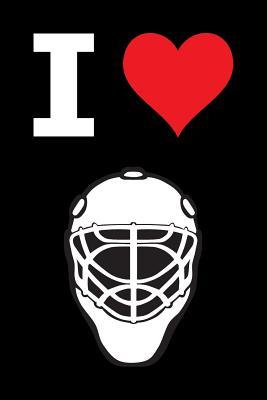 Download Blank Notebook - 100 Pages - I Love Hockey - Goalie Mask: Unruled; Unlined White Paper; 6 X 9; 15.2 CM X 22.9 CM; 50 Sheets; Page Numbers; Table of Contents; Diary; Journal; Black; Sports -  | PDF