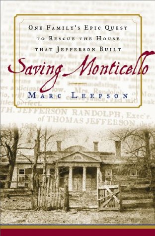 Read Saving Monticello: The Levy Family's Epic Quest to Rescue the House that Jefferson Built - Marc Leepson | PDF