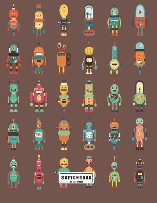 Download Sketchbook: Robot Collection on Brown Cover (8.5 X 11) Inches 110 Pages, Blank Unlined Paper for Sketching, Drawing, Whiting, Journaling & Doodling - A. Madoo file in ePub