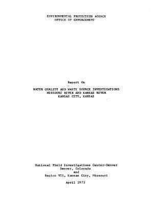 Read Report on Water Quality and Waste Source Investigations Missouri River and Kansas River Kansas City Kansas - U.S. Environmental Protection Agency file in PDF