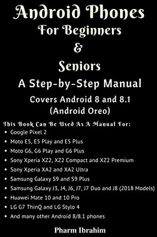 Download Android Phones For Beginners & Seniors: A Step-by-Step Manual (Covers Android 8 and 8.1 (Android Oreo)) - Pharm Ibrahim file in ePub