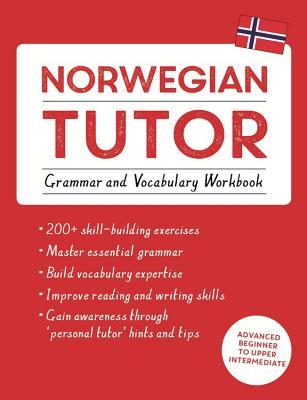 Download Norwegian Tutor: Grammar and Vocabulary Workbook (Learn Norwegian with Teach Yourself): Advanced beginner to upper intermediate course - Guy Puzey file in PDF