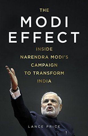 Read The Modi Effect: Inside Narendra Modi's campaign to transform India - Lance Price file in PDF