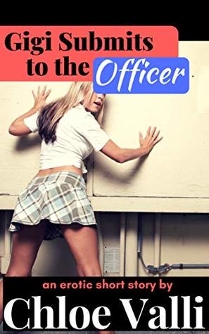 Download Gigi Submits to the Officer: An Erotic BDSM Short Story - Chloe Valli file in ePub