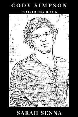 Download Cody Simpson Coloring Book: Teenage Pop Star and Youtube Sensation, Angelic Voice and Millenial Sex Symbol Inspired Adult Coloring Book - Sarah Senna file in ePub