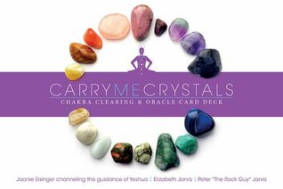 Full Download Carry Me Crystals: Chakra Clearing & Oracle Card Deck - Joanie Eisinger | PDF