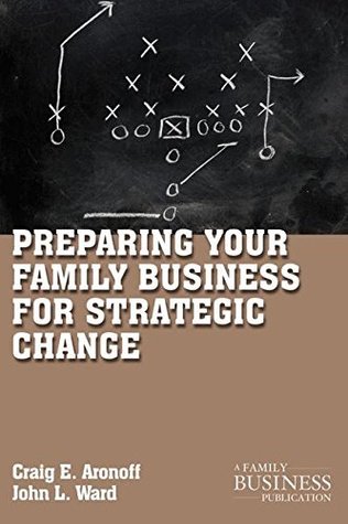 Read Online Preparing Your Family Business for Strategic Change (A Family Business Publication) - Craig E. Aronoff file in PDF