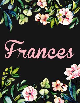 Full Download Frances: Personalised Name Notebook/Journal Gift for Women & Girls 100 Pages (Black Floral Design) -  | ePub