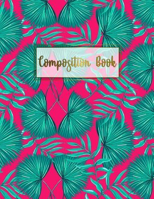 Read Online Composition Book: Tropical Pattern Blank Journal Notebook Sketchbook for Journaling Sketching Work or School for Women Girls Teens Large (8.5 X 11) -  | ePub