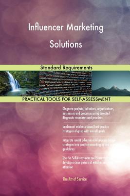 Read Online Influencer Marketing Solutions Standard Requirements - Gerardus Blokdyk | ePub