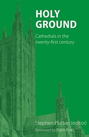 Read Holy Ground: Cathedrals in the twenty-first century - Stephen Platten file in PDF