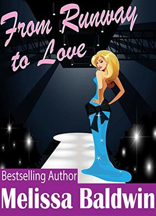 Read Online From Runway to Love (Love in the City Series Book 3) - Melissa Baldwin | PDF