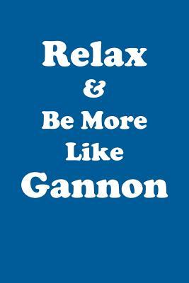 Read Relax & Be More Like Gannon Affirmations Workbook Positive Affirmations Workbook Includes: Mentoring Questions, Guidance, Supporting You - Affirmations World | PDF