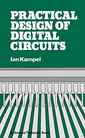 Read Practical Design of Digital Circuits: Basic Logic to Microprocessors - Ian Kampel file in PDF