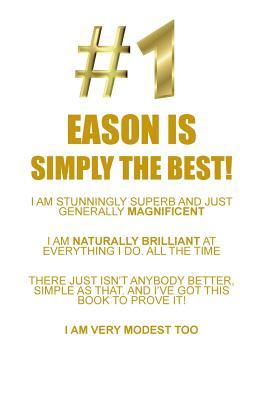 Read EASON IS SIMPLY THE BEST AFFIRMATIONS WORKBOOK Positive Affirmations Workbook Includes: Mentoring Questions, Guidance, Supporting You - Affirmations World file in PDF