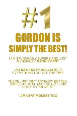 Read Online GORDON IS SIMPLY THE BEST AFFIRMATIONS WORKBOOK Positive Affirmations Workbook Includes: Mentoring Questions, Guidance, Supporting You - Affirmations World file in ePub