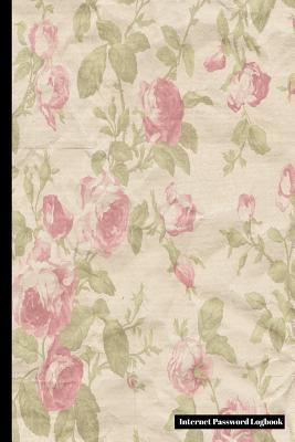 Full Download Internet Password Logbook: Organize Your Websites and Email User Details in This Notebook That Also Has Space for Credit Card Details When Online Shopping with Beautiful Pink Roses Cover - Sunny Days Prints file in ePub