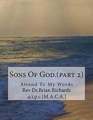 Read Sons Of God.(part 2): Attend To My Words (Intercessory Prayer) - Rev Dr. Brian Richards file in ePub