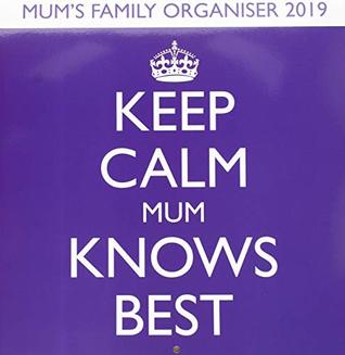 Download Keep Calm Mum Knows Best 2019 Square Calendar (Square Planner) -  file in PDF