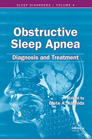 Download Obstructive Sleep Apnea: Diagnosis and Treatment: Diagnosis and Treatment (Sleep Disorders Book 4) - Clete A. Kushida file in ePub