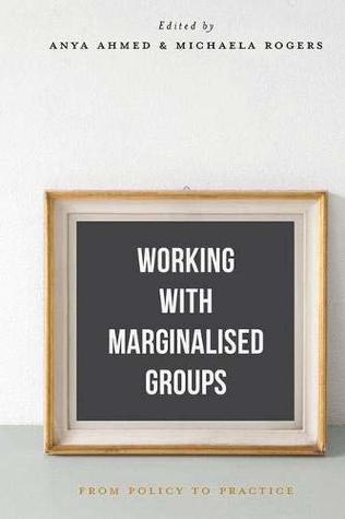 Read Online Working with Marginalised Groups: From Policy to Practice - Anya Ahmed file in ePub