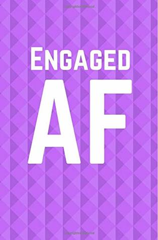 Read Online Engaged AF: Purple Checkered 100 Page Lined Journal Paper Notebook for Friends Birthday Funny Note Taking Book   Gag Gift -  | ePub