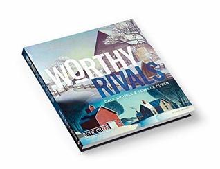 Read Online Worthy Rivals: The Art of Dale Nichols and Terence Duren - Cole Sartore | PDF