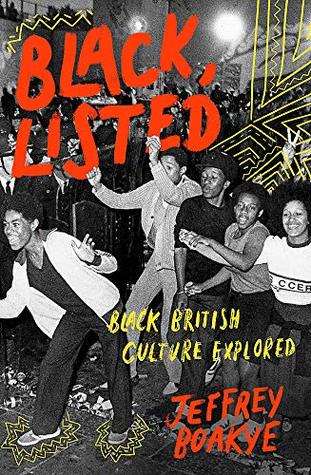 Download Black, Listed: Black British Culture Explored - Jeffrey Boakye | ePub