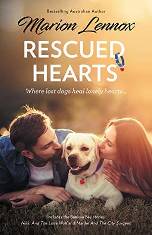Read Online Rescued Hearts/Nikki and the Lone Wolf/Mardie and the City Surge (Banksia Bay) - Marion Lennox | PDF