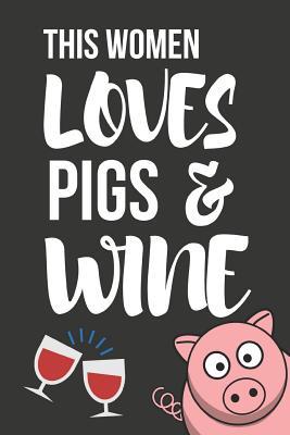 Full Download This Women Loves Pigs & Wine: Funny Pig & Wine Gifts for Her - Small Paperback Lined Notebook 6 X 9 - Pink Piglet Press | ePub