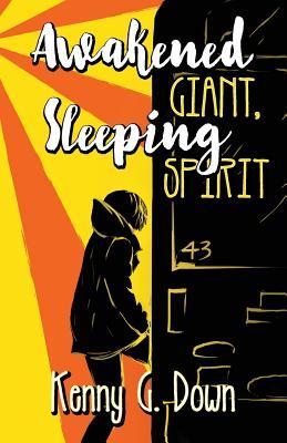 Full Download Awakened Giant Sleeping Spirit: A New Thought Life for New Thinking People - Kenny Down | ePub