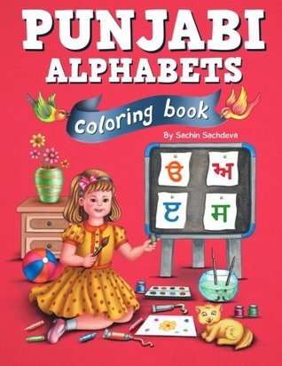 Full Download Punjabi Alphabets Coloring Book: Learn Gurmukhi letters and Color the pages - Sachin Sachdeva | ePub