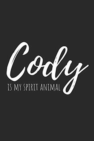 Full Download Cody Is My Spirit Animal: Blank Lined Writing Journal Notebook Diary 6x9 -  | ePub
