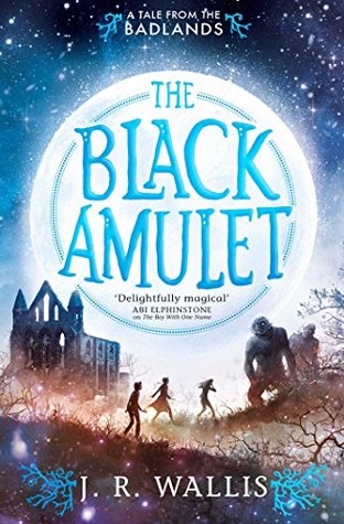 Read The Black Amulet (Tales From the Badlands Book 2) - J.R. Wallis | PDF