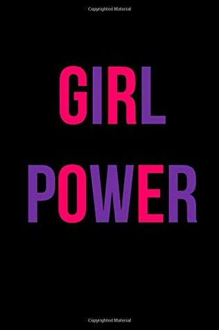 Read Girl Power: Female Empowerment: Lined Journal Notebook: Journal To Write In - Girl Power Creations | ePub