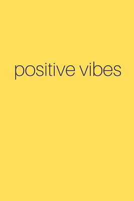 Read Positive Vibes Journal: A Blank Lined Inspiration and Motivational Notebook -  file in ePub