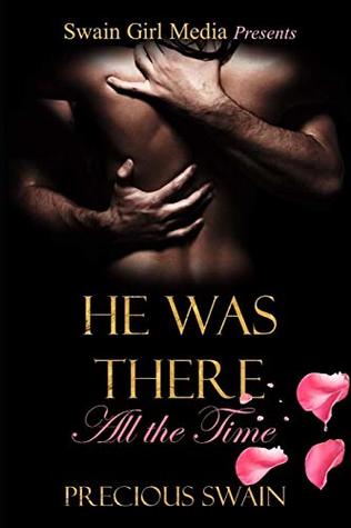 Full Download He Was There All The Time (Who Says A Princess Can't Come From the Ghetto?) - Mrs. Precious Swain-Peaks file in ePub