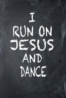 Full Download I Run On Jesus And Dance: 6x9 Ruled Notebook, Journal, Daily Diary, Organizer, Planner - Isaac D Runs | PDF