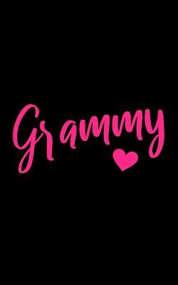 Full Download Grammy: Notebook - Blank Lined Journal for a Grandma Named Grammy to Write in - Cute Pink and Black Note Pad for Grandparents Day or Mother's Day Gift, Birthday Present for Grandmother (Size 5x8) -  | PDF