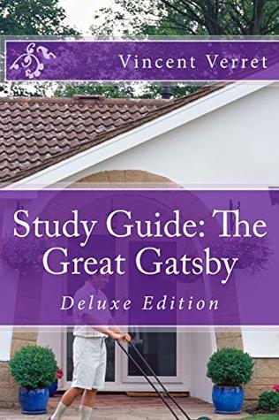 Read Online Study Guide: The Great Gatsby: Deluxe Edition - Vincent Verret | ePub