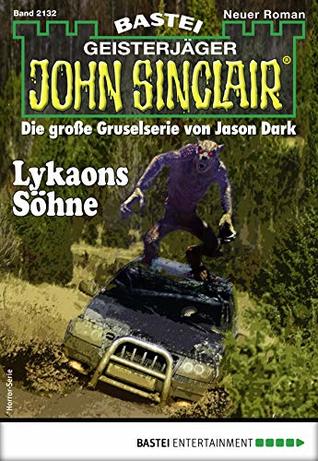 Download John Sinclair 2132 - Horror-Serie: Lykaons Söhne - Ian Rolf Hill | ePub