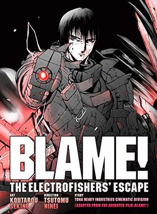 Download BLAME! Movie Edition: THE ELECTROFISHERS' ESCAPE - Tsutomu Nihei file in ePub